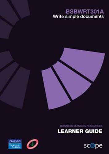 Cover image for BSBWRT301A Write simple documents Learner Guide
