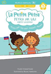 Cover image for Petra and Lili visit Gonave Island / Petra ak Lili Vizite Lagonav (bilingual): English / Haitian Creole (Level 3)