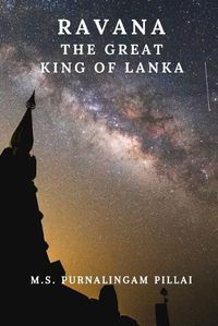 Cover image for Ravana, The Great King of Lanka