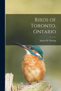 Cover image for Birds of Toronto, Ontario [microform]