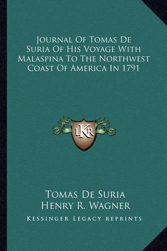 Cover image for Journal of Tomas de Suria of His Voyage with Malaspina to the Northwest Coast of America in 1791