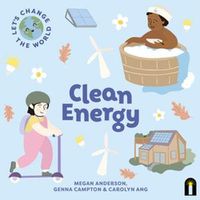 Cover image for Let's Change the World: Clean Energy