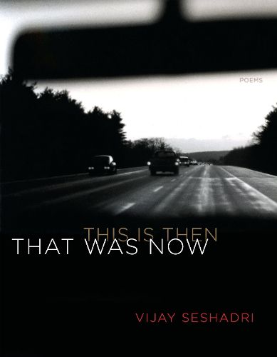 Cover image for That Was Now, This Is Then: Poems