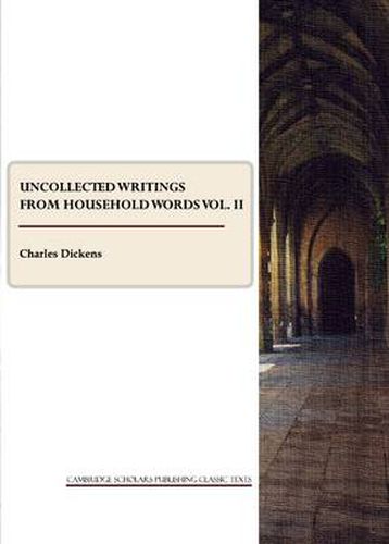 Cover image for Uncollected Writings from Household Words vol. II