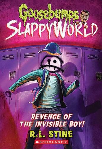Revenge of the Invisible Boy (Goosebumps Slappyworld #9)