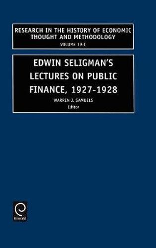 Cover image for Edwin Seligman's Lectures on Public Finance, 1927/1928