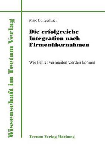 Cover image for Die erfolgreiche Integration nach Firmenubernahmen