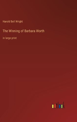 Cover image for The Winning of Barbara Worth