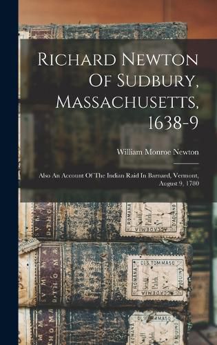 Richard Newton Of Sudbury, Massachusetts, 1638-9