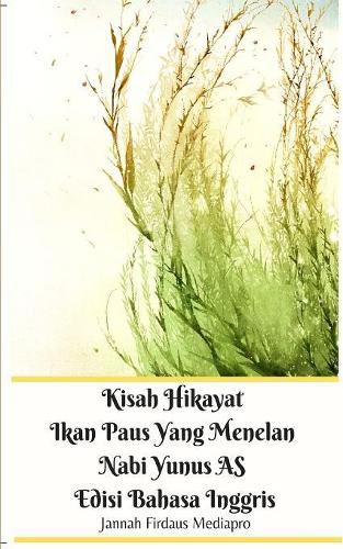 Cover image for Kisah Hikayat Ikan Paus Yang Menelan Nabi Yunus AS Edisi Bahasa Inggris