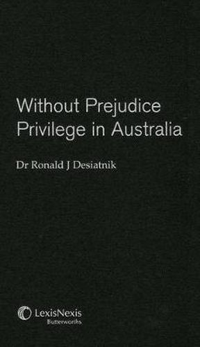 Cover image for Without Prejudice Privilege in Australia