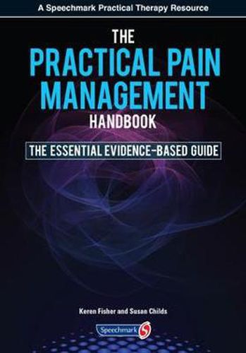 Cover image for The Practical Pain Management Handbook: The Essential Evidence-Based Guide