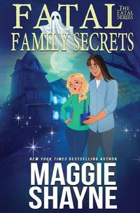 Cover image for Fatal Family Secrets