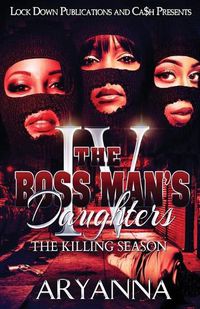 Cover image for The Boss Man's Daughters 4: The Killing Season