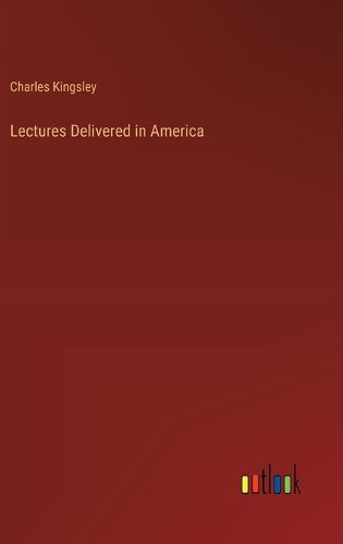 Cover image for Lectures Delivered in America