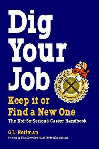 Cover image for DIG YOUR JOB: Keep it or Find a New One