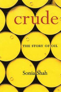 Cover image for Crude: The Story of Oil