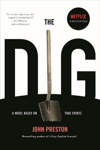 Cover image for The Dig: A Novel Based on True Events
