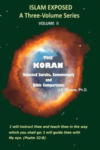 Cover image for The Koran: Selected Surahs, Commentary, and Bible Comparisons