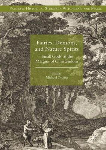 Cover image for Fairies, Demons, and Nature Spirits: 'Small Gods' at the Margins of Christendom