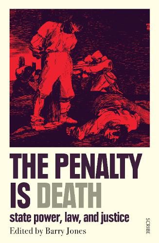 The Penalty Is Death: State Power, Law and Justice