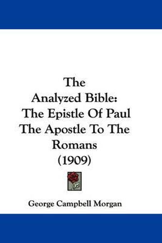 Cover image for The Analyzed Bible: The Epistle of Paul the Apostle to the Romans (1909)