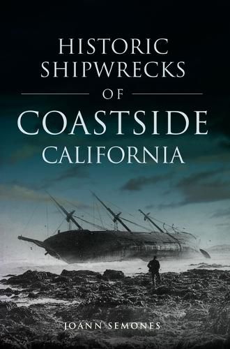 Cover image for Historic Shipwrecks of Coastside California