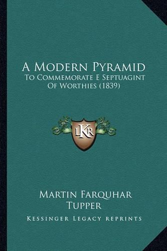 A Modern Pyramid: To Commemorate E Septuagint of Worthies (1839)