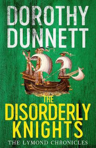 The Disorderly Knights: The Lymond Chronicles Book Three