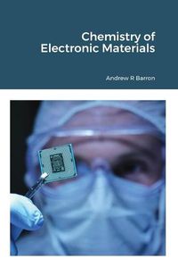 Cover image for Chemistry of Electronic Materials