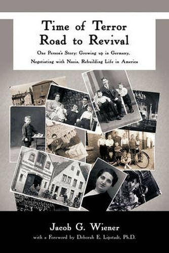 Cover image for Time of Terror-Road to Revival: One Person's Story: Growing Up in Germany, Negotiating with Nazis, Rebuilding Life in America