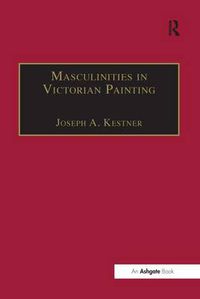 Cover image for Masculinities in Victorian Painting