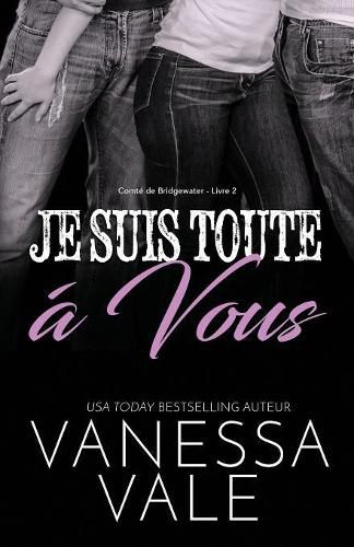 Cover image for Je Suis Toute A Vous: Grands caracteres