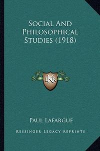 Cover image for Social and Philosophical Studies (1918)