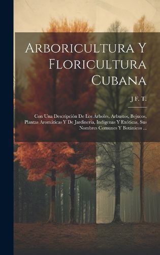 Cover image for Arboricultura Y Floricultura Cubana