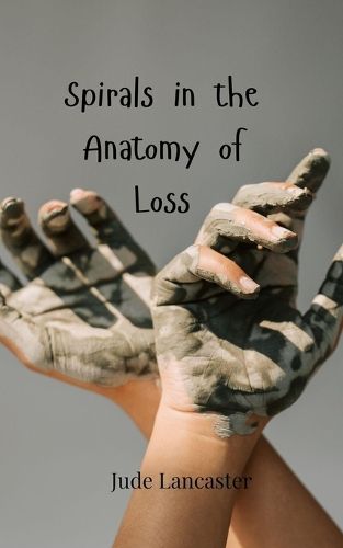 Cover image for Spirals in the Anatomy of Loss