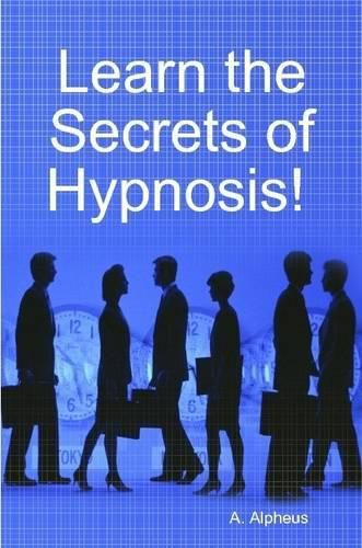 Cover image for Learn the Secrets of Hypnosis