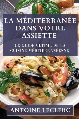 Cover image for La Mediterranee dans Votre Assiette