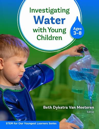Cover image for Investigating Water with Young Children (Ages 3-8)