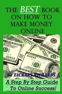 Cover image for The Best Book on How to Make Money Online: A Step by Step Guide