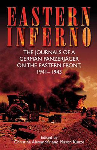 Cover image for Eastern Inferno: The Journals of a German Panzerjager on the Eastern Front 1941-43