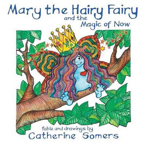 Cover image for Mary the Hairy Fairy and the Magic of Now