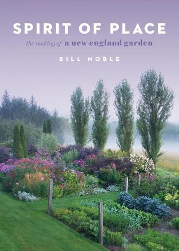 Cover image for Spirit of Place: The Making of a New England Garden