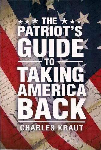 Cover image for The Patriot's Guide to Taking America Back