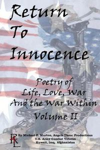 Cover image for Return to Innocence, Poetry of Life, Love, War and the War Within Volume II