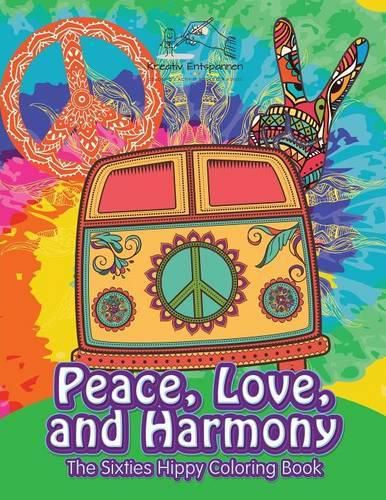 Cover image for Peace, Love, and Harmony: The Sixties Hippy Coloring Book