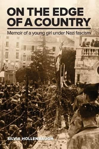 Cover image for On the Edge of a Country: Memoir of a young girl under Nazi fascism