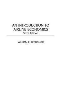 Cover image for An Introduction to Airline Economics, 6th Edition