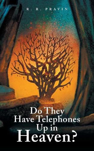 Cover image for Do They Have Telephones Up in Heaven?