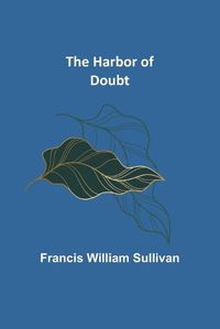 Cover image for The Harbor of Doubt